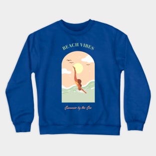 Summer by the Sea Beach Girl Beach Vibes Summertime Beach Babe Crewneck Sweatshirt